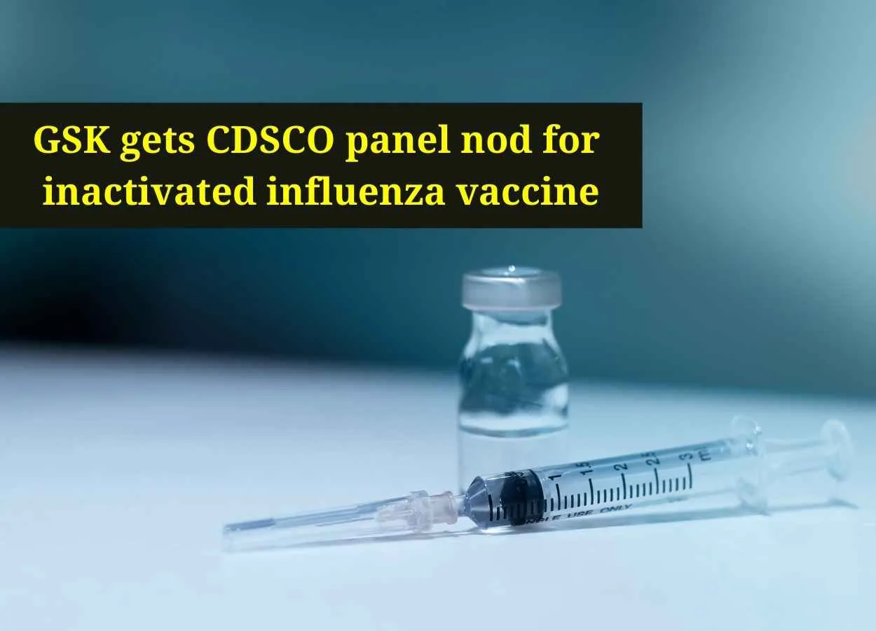 GSK gets CDSCO panel nod for inactivated influenza vaccine
