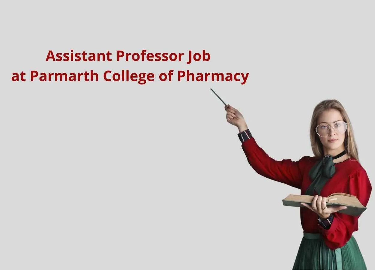 Job for Assistant Professor at Parmarth College of Pharmacy