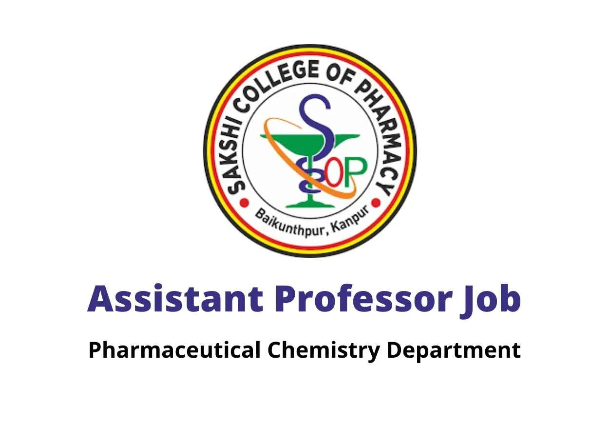 Job for Assistant Professor at Sakshi College of Pharmacy