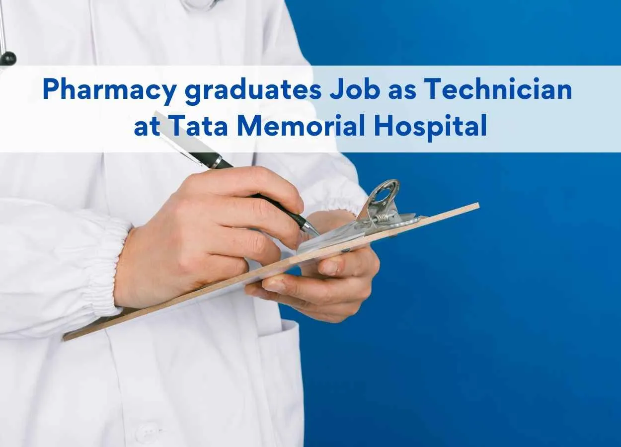 Job for Pharmacy graduates as Technician at Tata Memorial Hospital