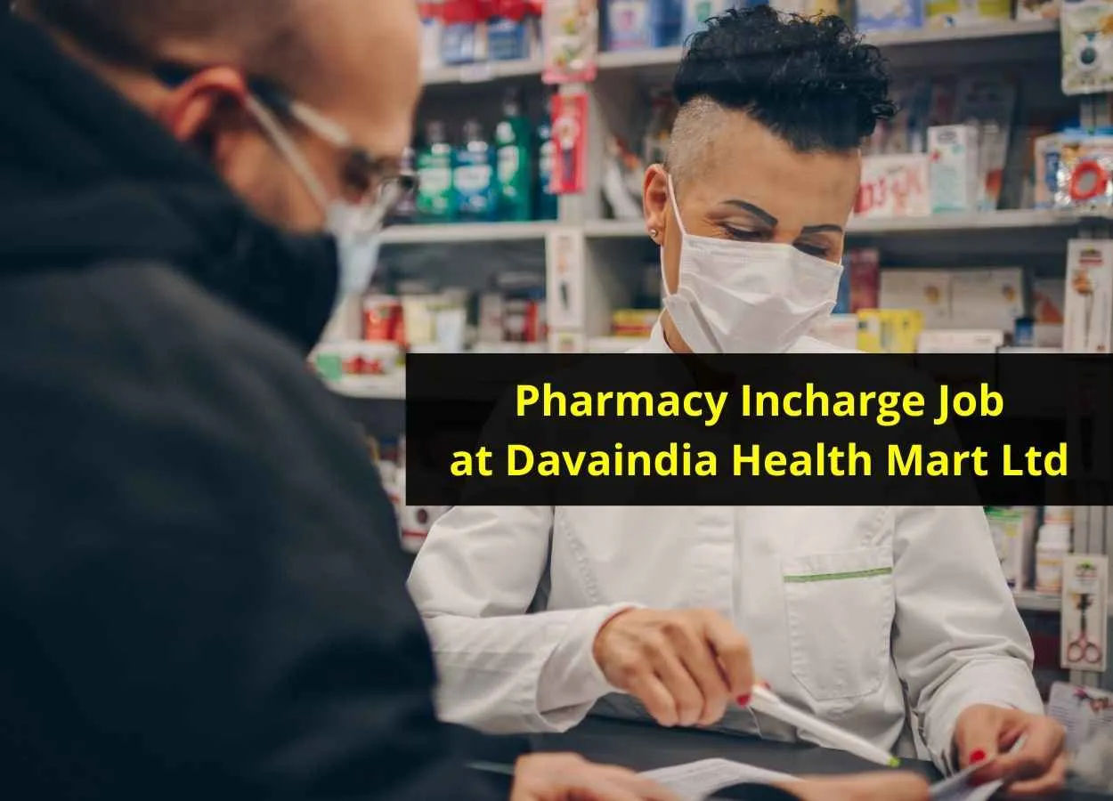 Job for Pharmacy Incharge at Davaindia Health Mart