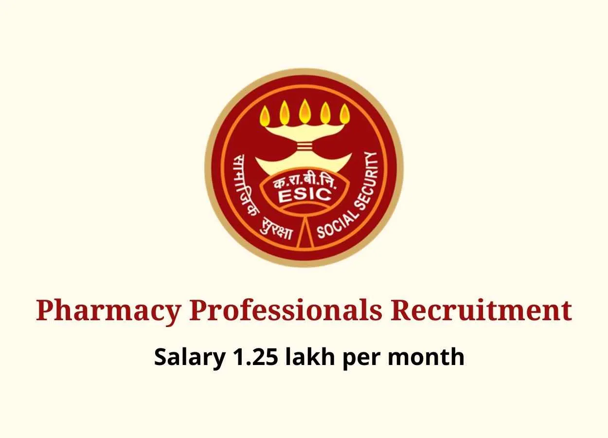 Job for Pharmacy Professionals at ESIC