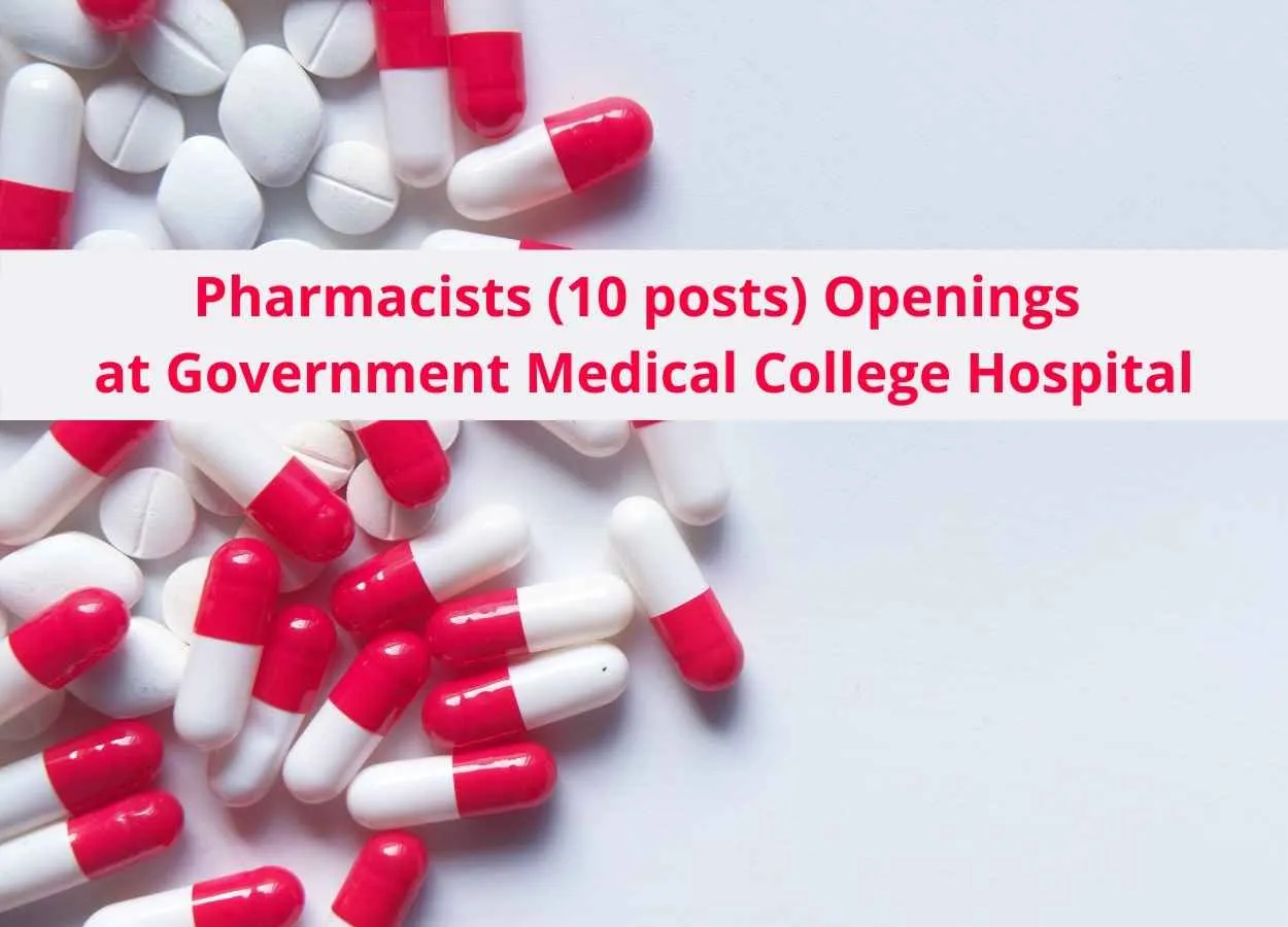 Openings for Pharmacists at Government Medical College Hospital, Thiruvarur