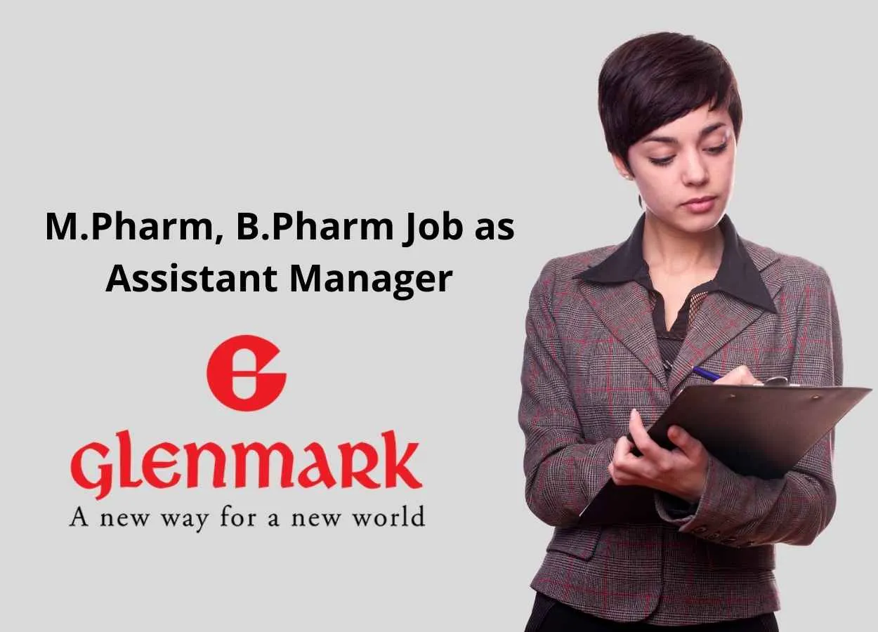 Opportunity for M.Pharm, B.Pharm as Assistant Manager at Glenmark