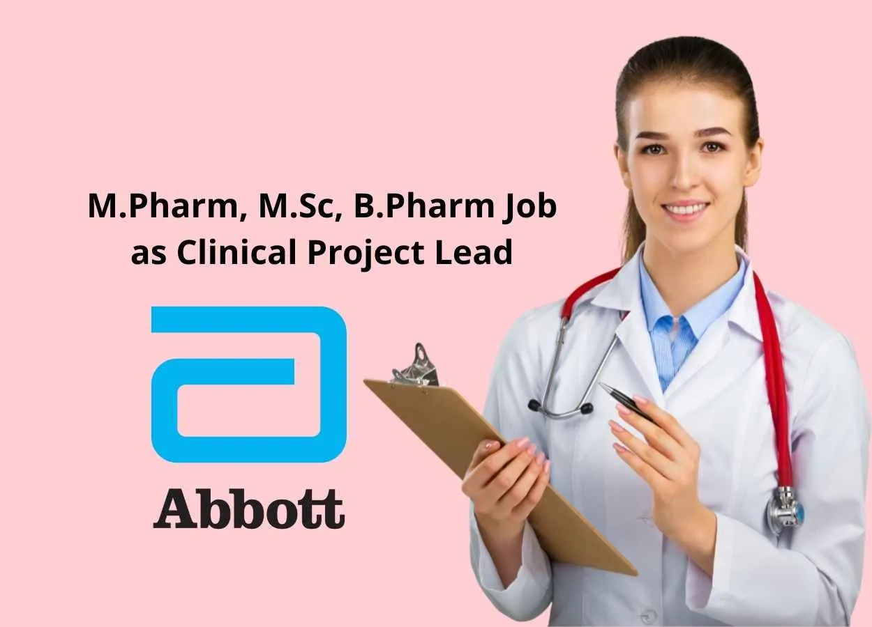 Opportunity for M.Pharm, M.Sc, B.Pharm as Clinical Project Lead at Abbott India Limited