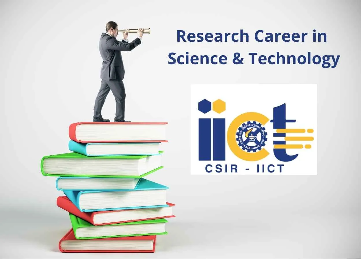 Opportunity for research career in Science & Technology at IICT