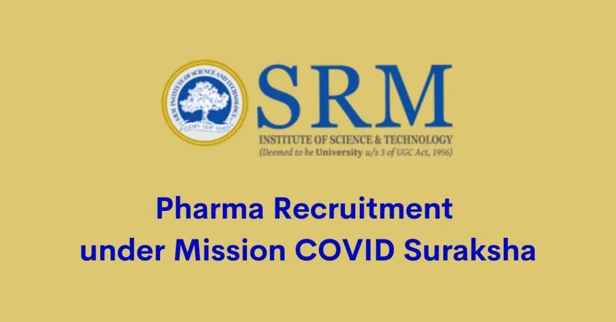 Pharma Recruitment under Mission COVID Suraksha at SRM MCH&RC