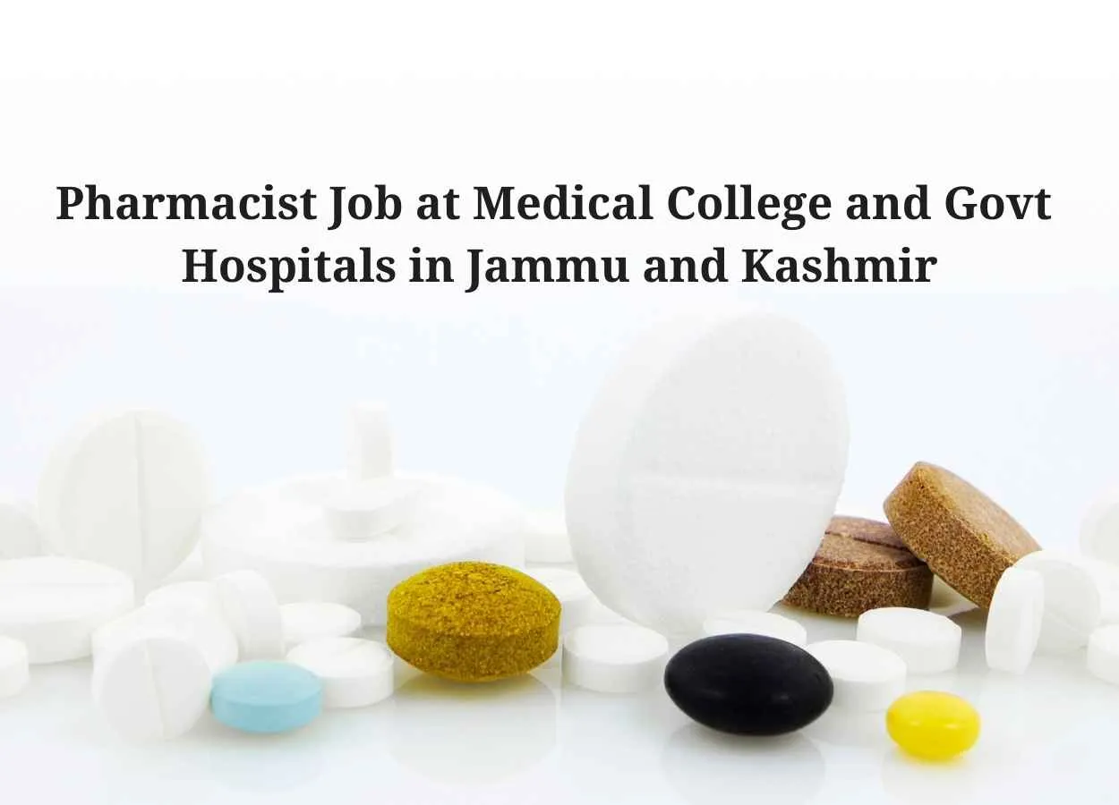 Pharmacist Job at Medical College and Govt Hospitals in Jammu and Kashmir