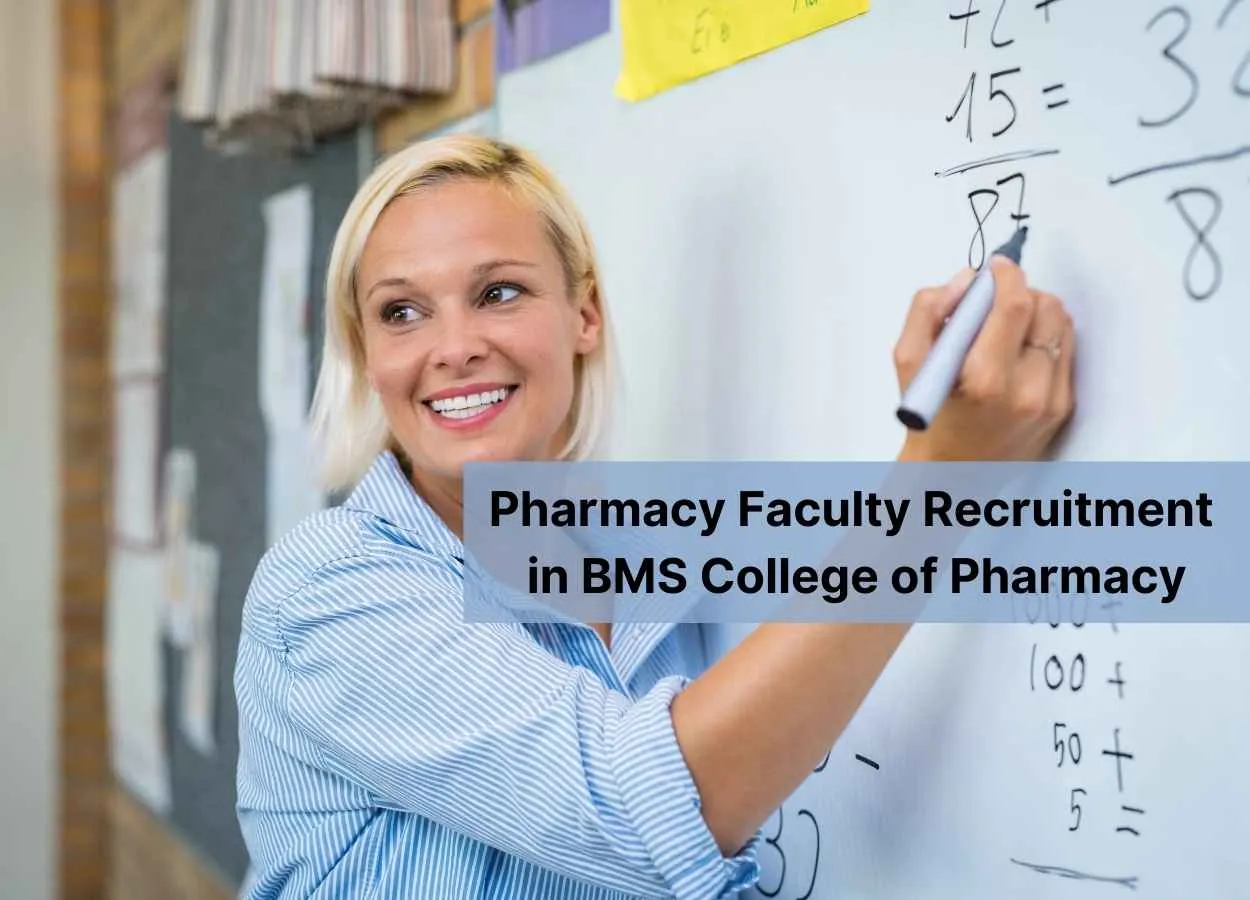 Pharmacy Faculty Recruitment in BMS College of Pharmacy