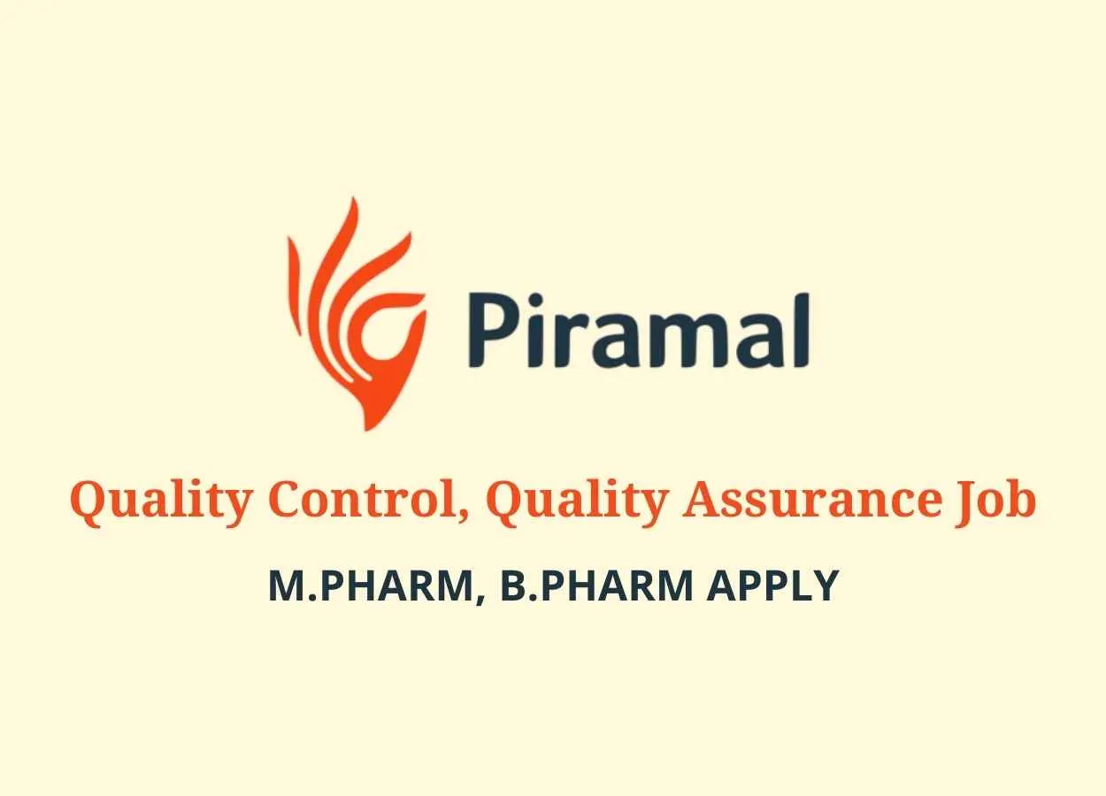 Piramal Pharma Limited Walk in Interview for Quality Control, Quality Assurance | M.Pharm, B.Pharm apply