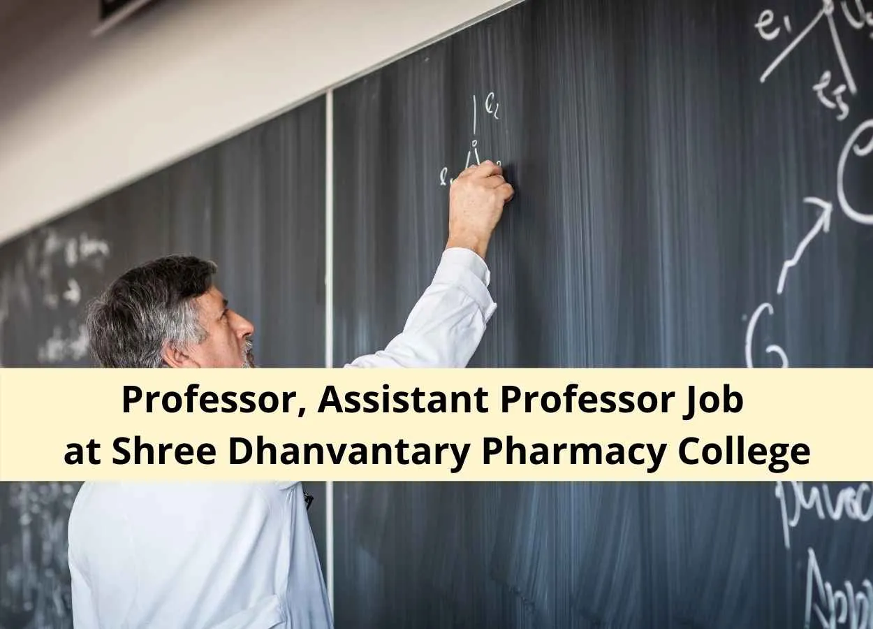 Job for Professor, Assistant Professor at Shree Dhanvantary Pharmacy College
