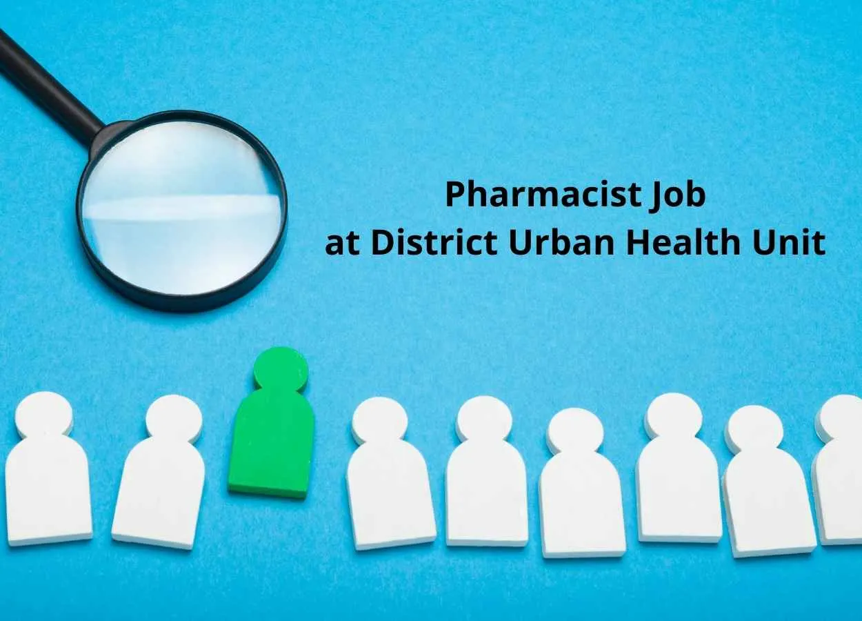 Vacancy for Pharmacist at District Urban Health Unit
