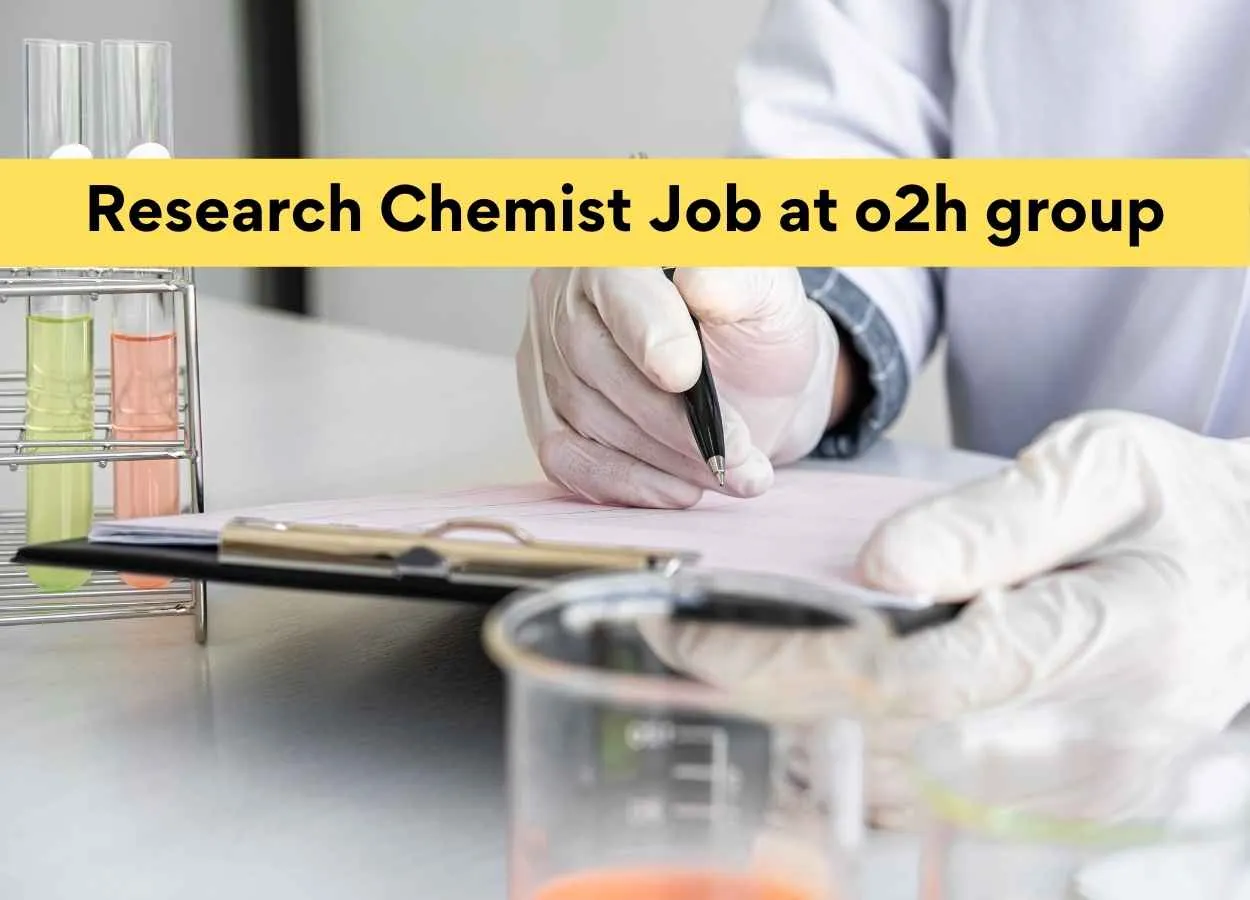 Vacancy for Research Chemist at o2h group