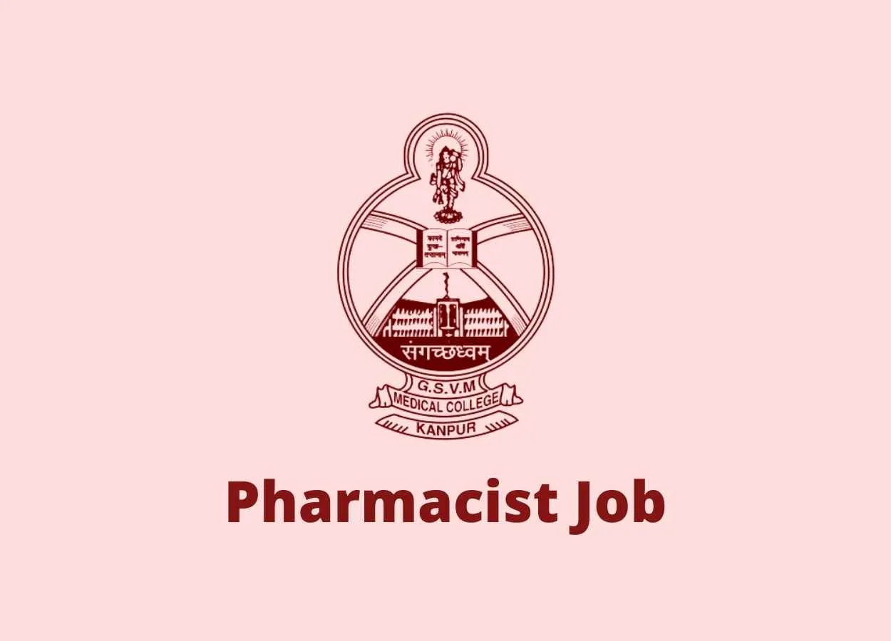 Walk in interview for Pharmacist at G.S.V.M. Medical College