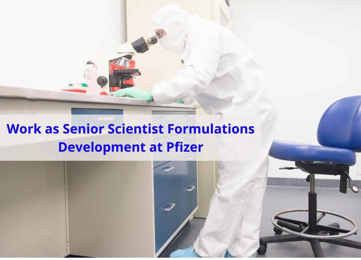 Work as Senior Scientist Formulations Development at Pfizer