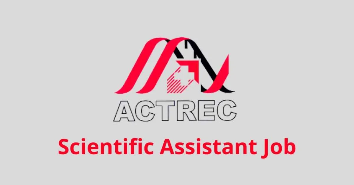 ACTREC Scientific Assistant Job