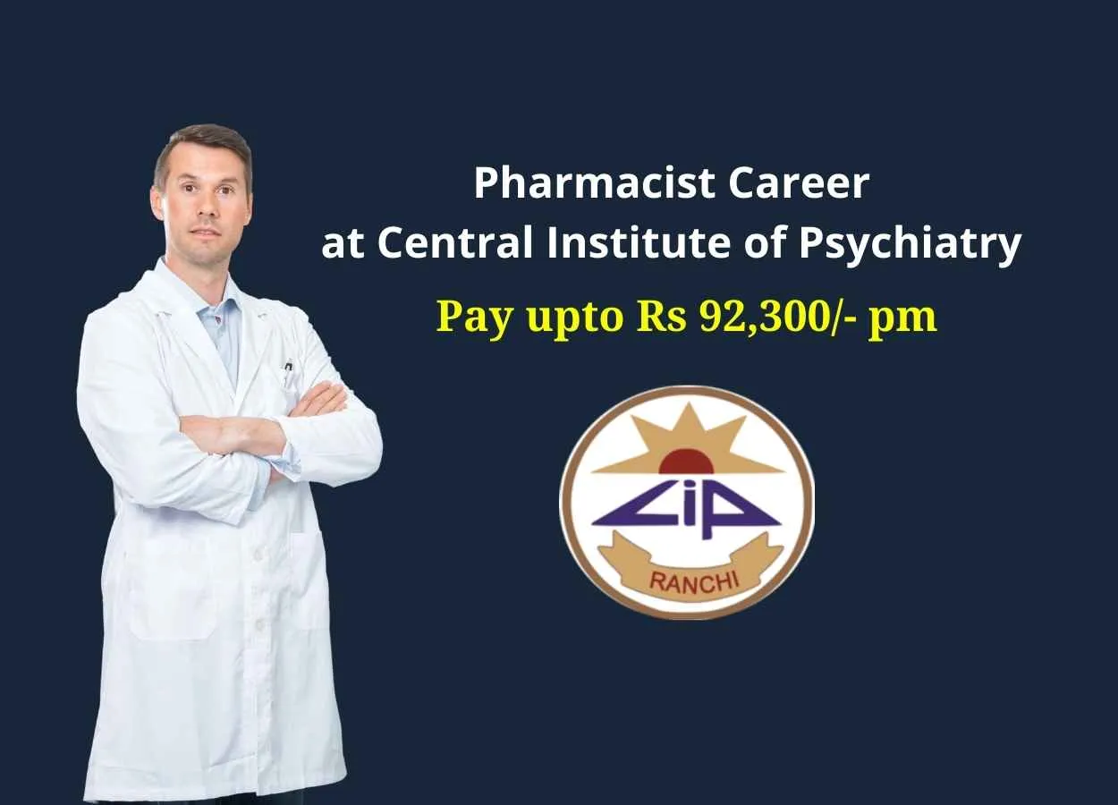 Career for Pharmacist at Central Institute of Psychiatry, Government of India
