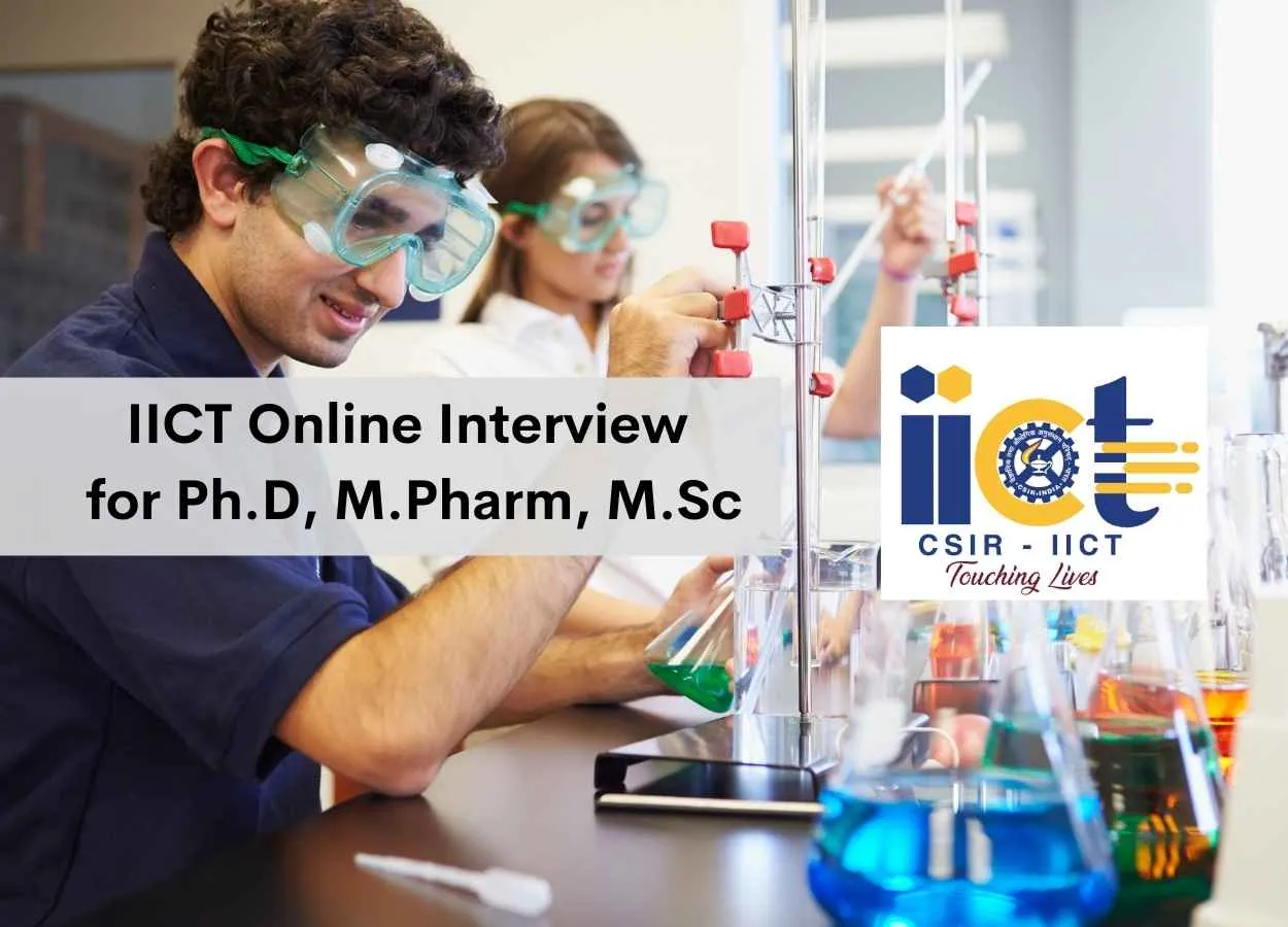  IICT Online Interview for Ph.D, M.Pharm, M.Sc