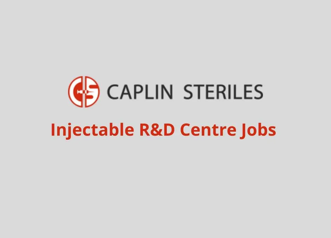 Injectable R&D Centre Jobs at Caplin Steriles Limited