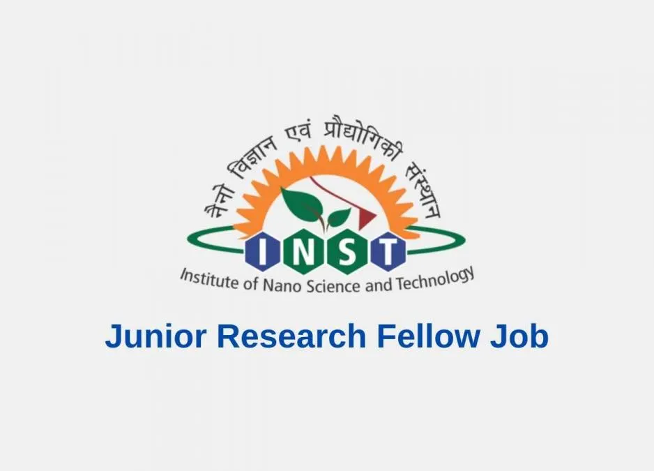 Institute of Nano Science and Technology Junior Research Fellow Job