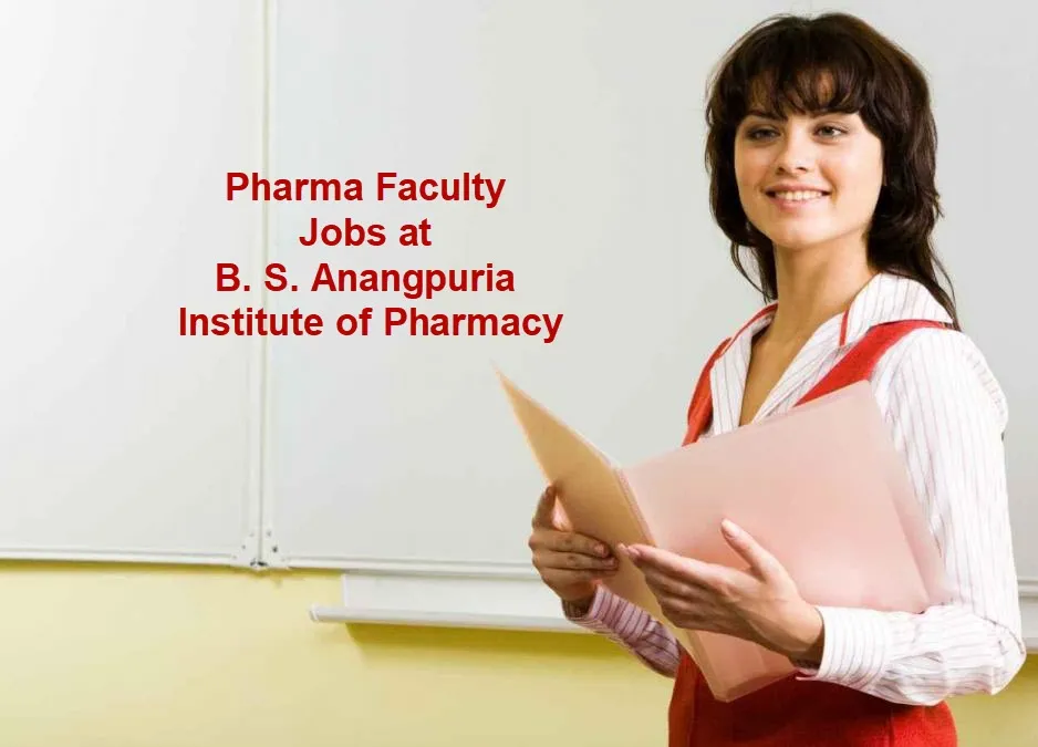 Job for Assistant Professor, Associate Professor at B. S. Anangpuria Institute of Pharmacy