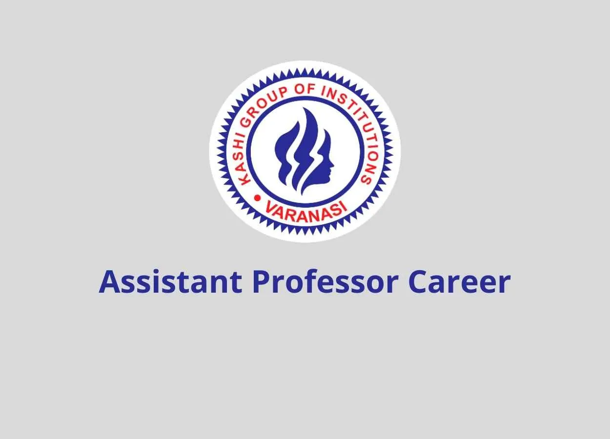 Job for Assistant Professor at Kashi Group of Institutions