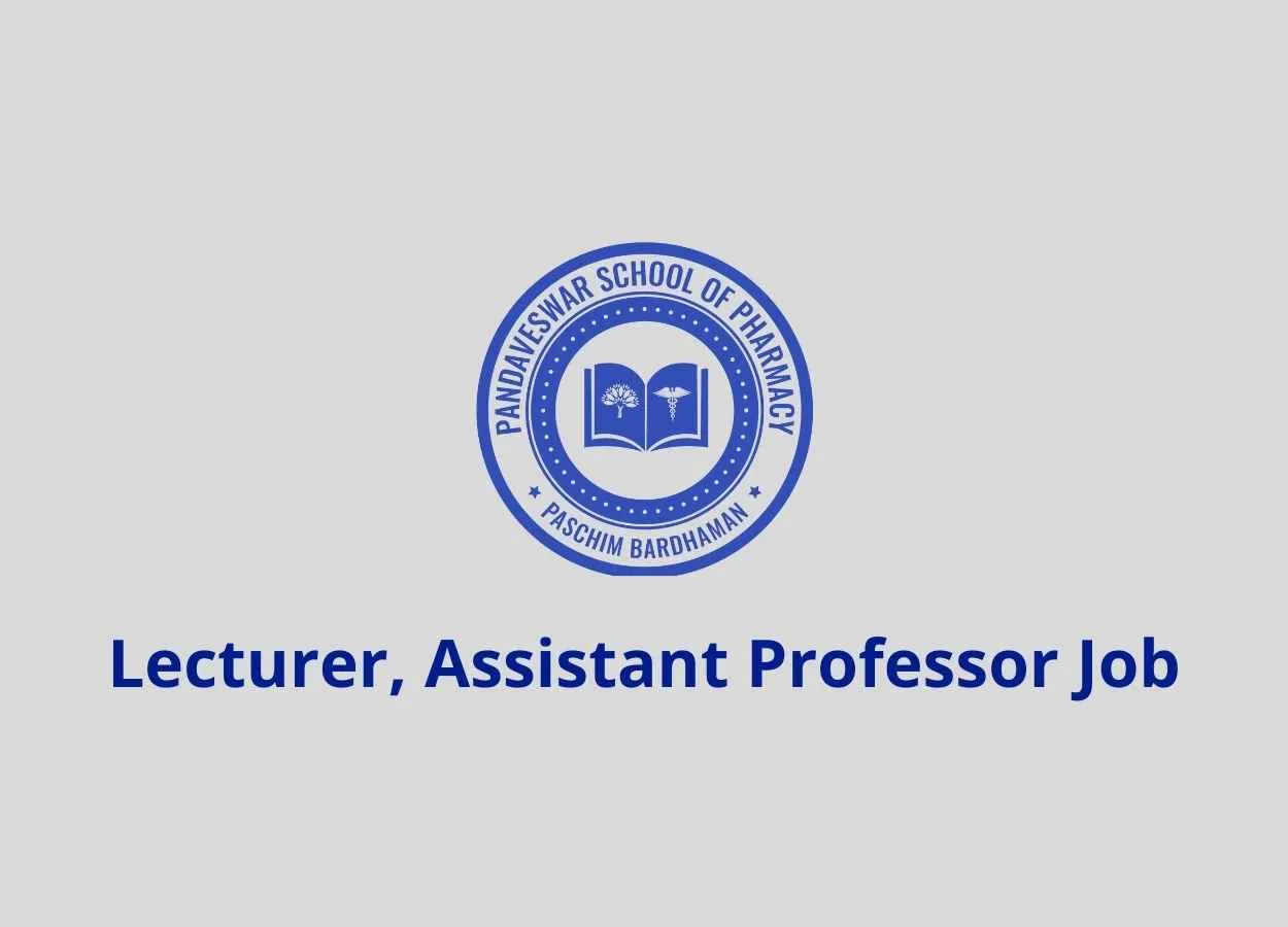 Job for Lecturer, Assistant Professor, Laboratory Assistant at Pandaveswar School of Pharmacy