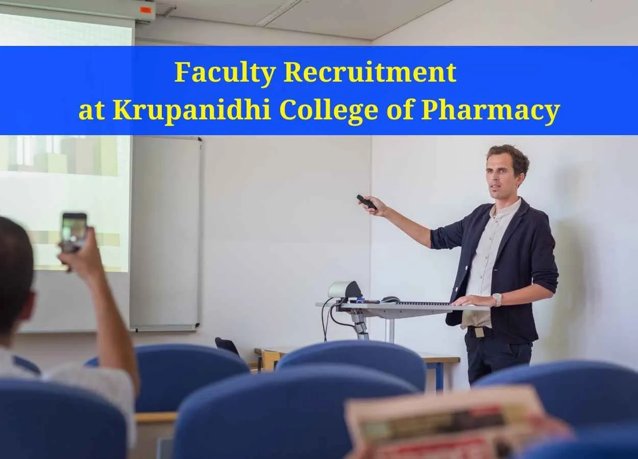 Job for Professor, Associate Professor, Assistant Professor and Lecturer at Krupanidhi College of Pharmacy