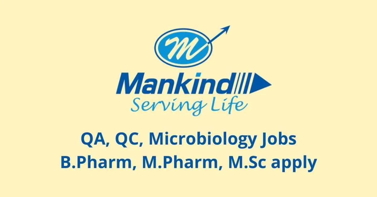 Mankind Pharma Quality Assurance, Quality Control, Microbiology Jobs