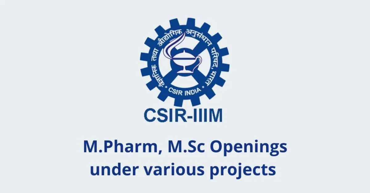 Openings for M.Pharm, M.Sc under various projects at IIIM