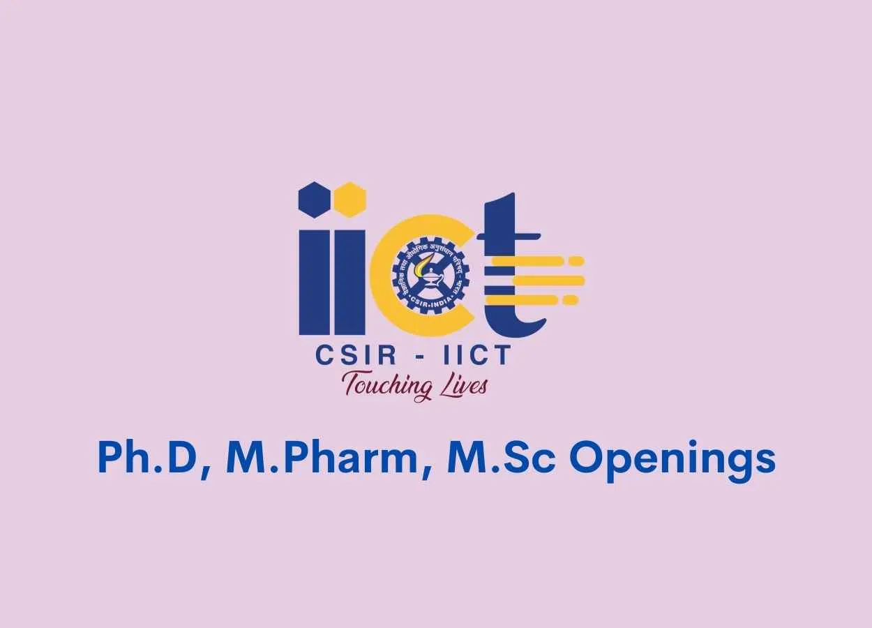 Openings for Ph.D, M.Pharm, M.Sc under various projects at IICT