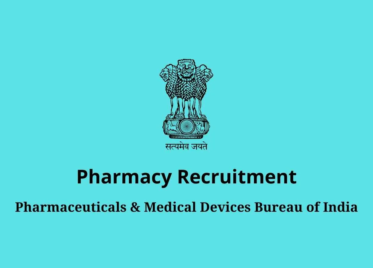Pharmacy Recruitment at Pharmaceuticals & Medical Devices Bureau of India