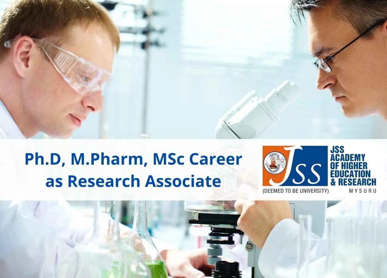Ph.D, M.Pharm, MSc Career as Research Associate at JSS Academy of Higher Education and Research