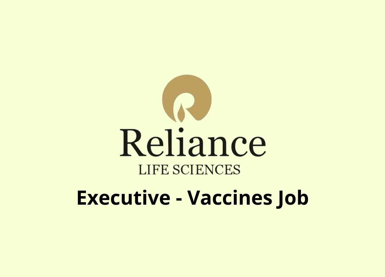 Reliance Life Sciences looking for Executive - Vaccines