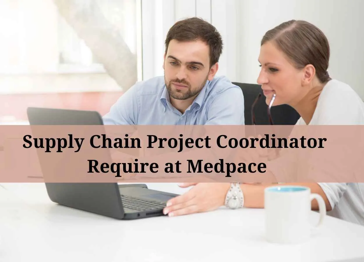 Supply Chain Project Coordinator require at Medpace