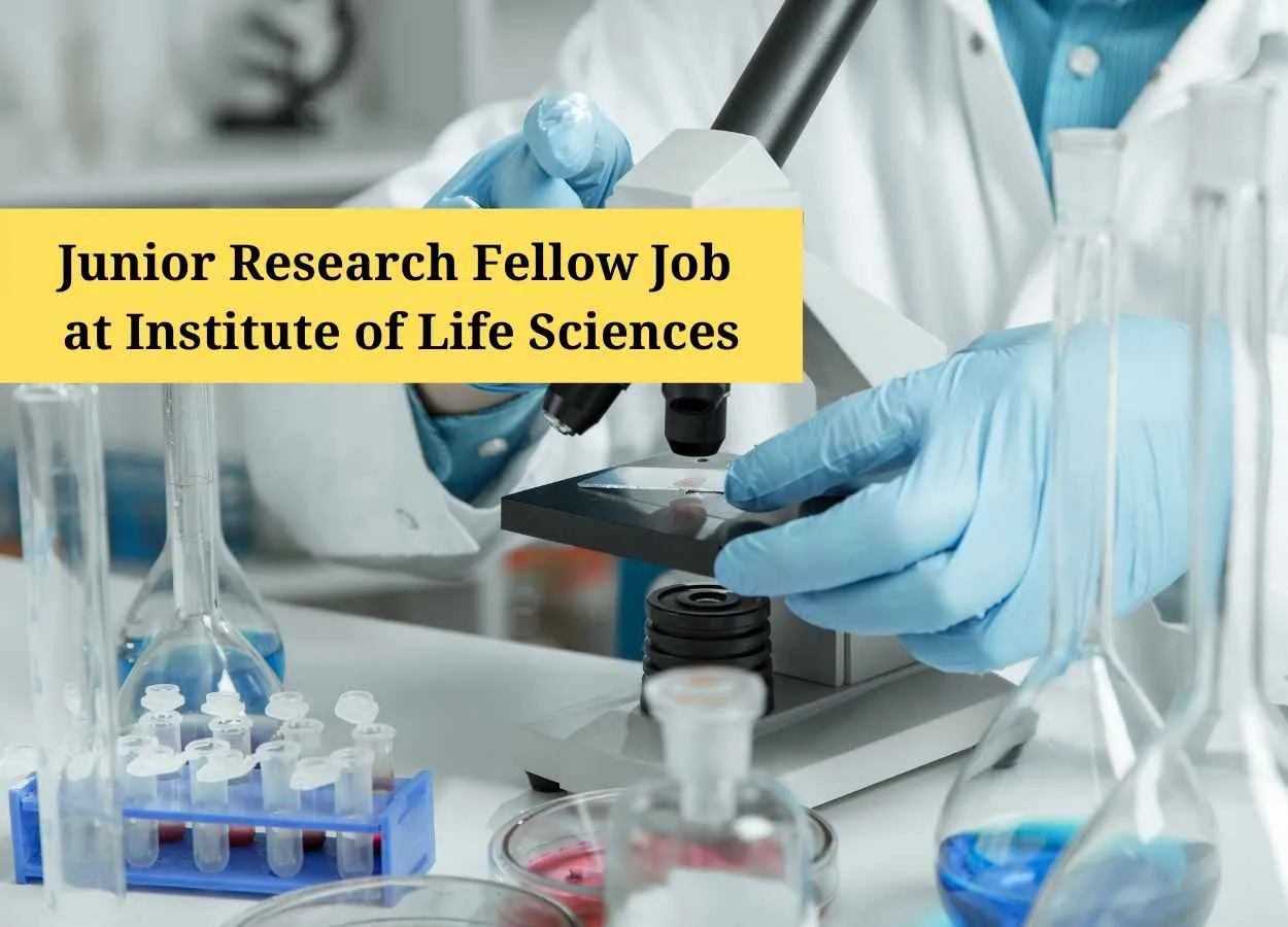 Vacancy for Junior Research Fellow at Institute of Life Sciences
