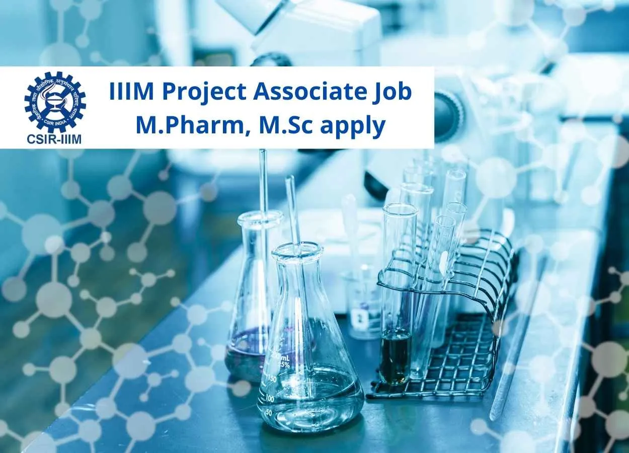 Vacancy for M.Pharm, M.Sc as Project Associate at IIIM 
