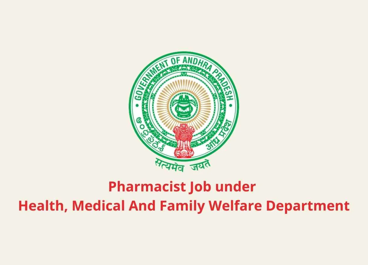 Vacancy for Pharmacist under Health, Medical And Family Welfare Department, Andhra Pradesh