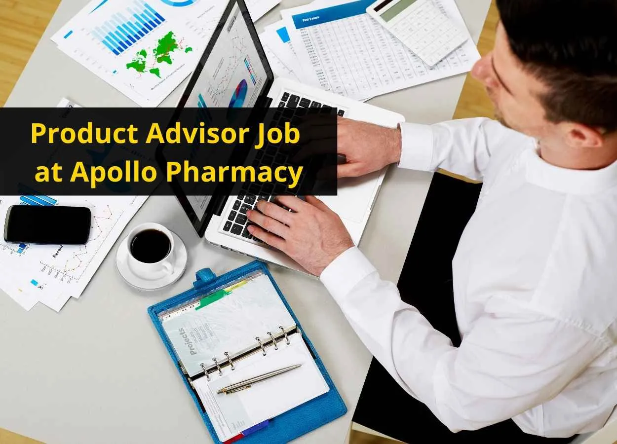 Vacancy for Product Advisor at Apollo Pharmacy