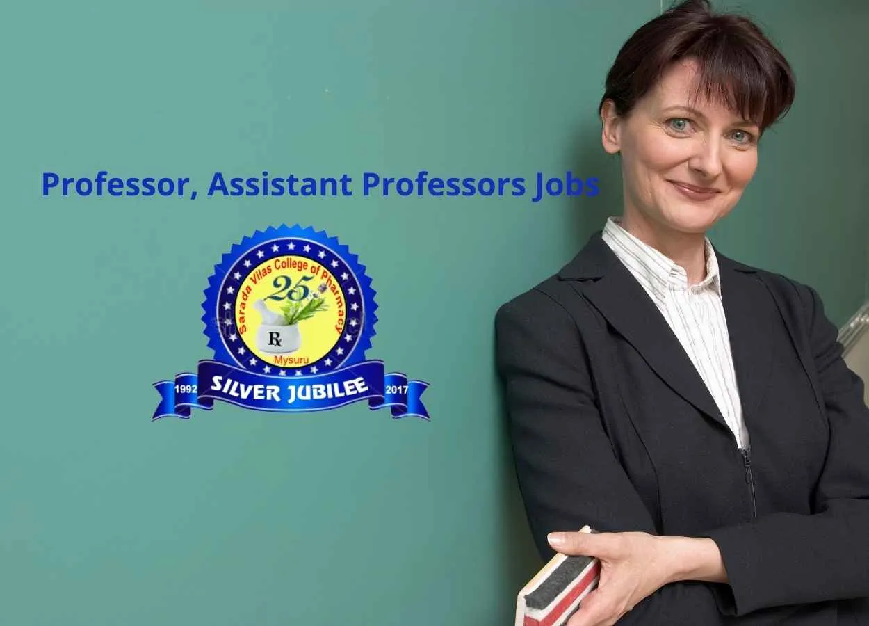 Vacancy for Professor, Assistant Professors at Sarada Vilas College of Pharmacy