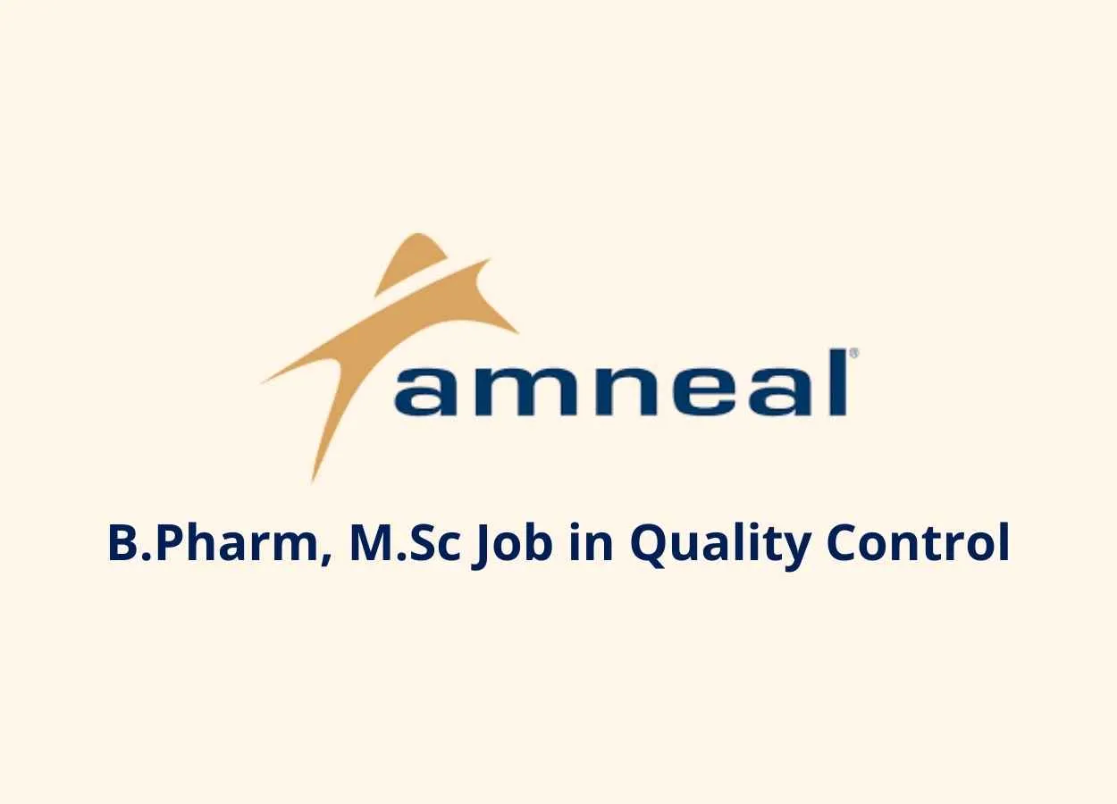 Walk in interview for B.Pharm, M.Sc in Quality Control at Amneal Pharmaceuticals