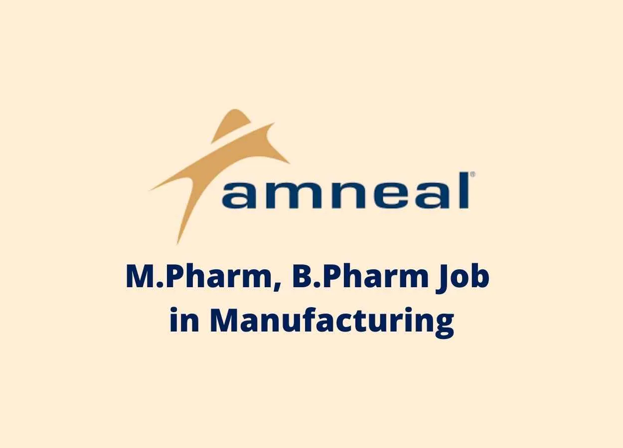 Walk in interview for M.Pharm, B.Pharm in Manufacturing at Amneal Pharmaceuticals