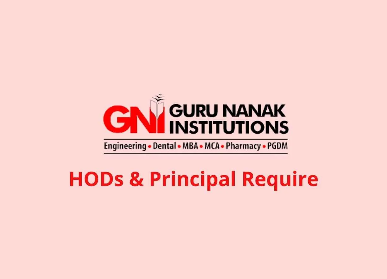 Wanted HODs & Principal for the school of Pharmacy, Guru Nanak Institutions