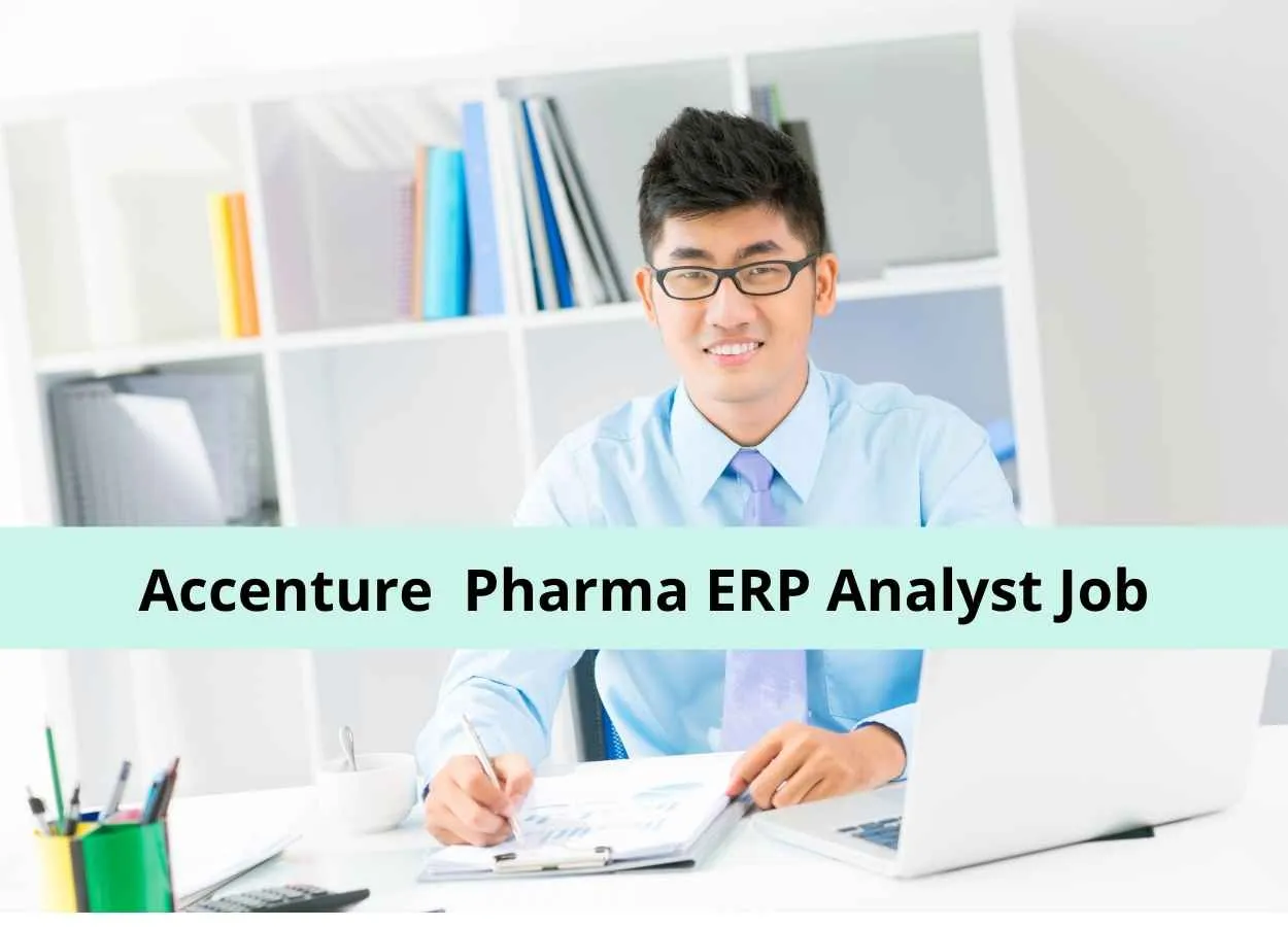 Work as Pharma ERP Analyst at Accenture