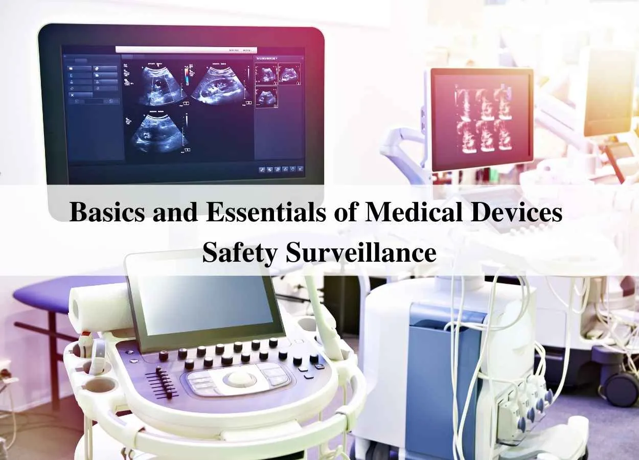 Basics and Essentials of Medical Devices Safety Surveillance