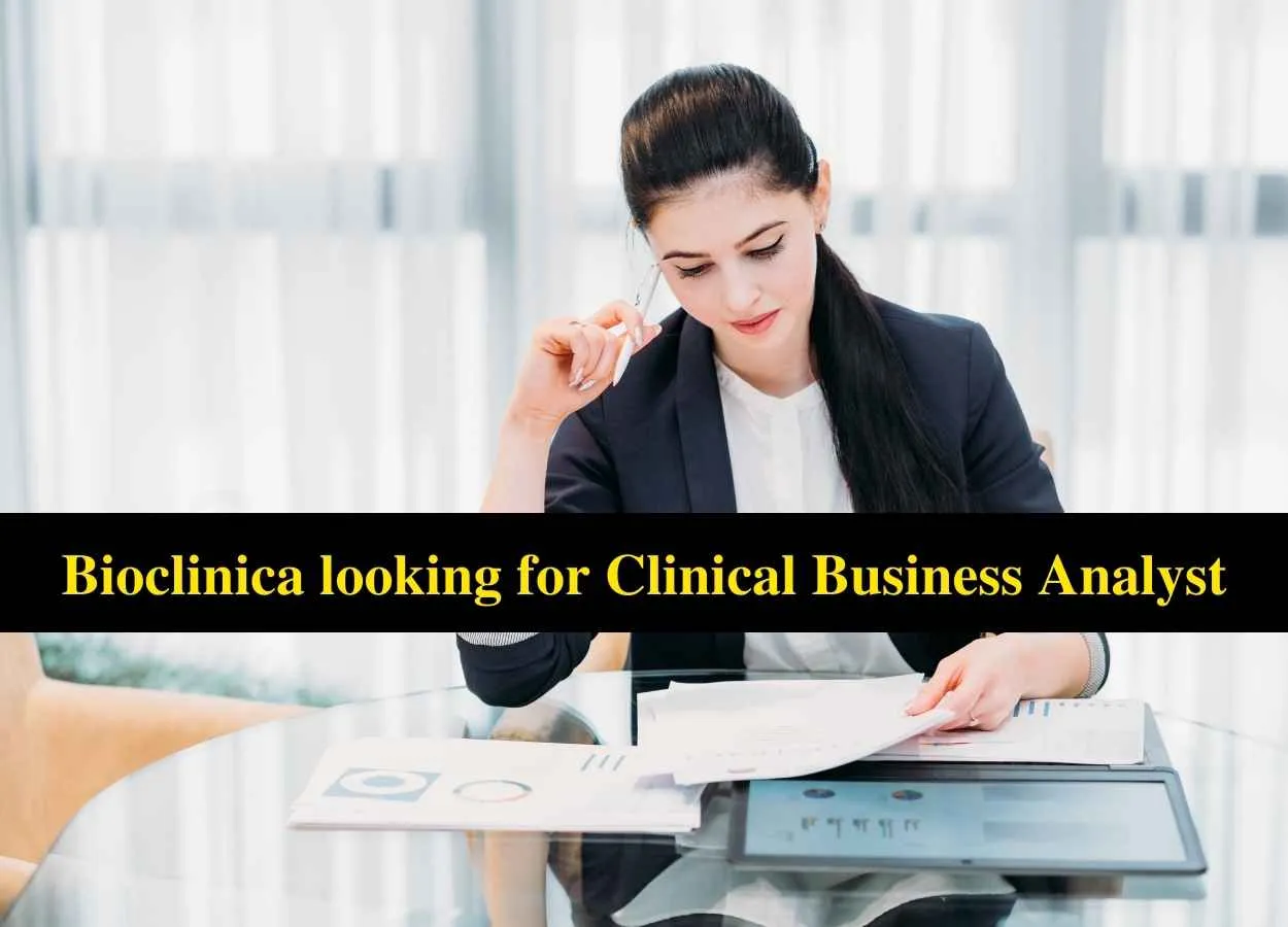 Bioclinica looking for Clinical Business Analyst