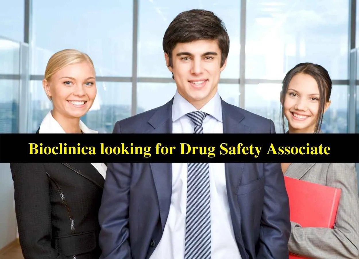 Bioclinica looking for Drug Safety Associate
