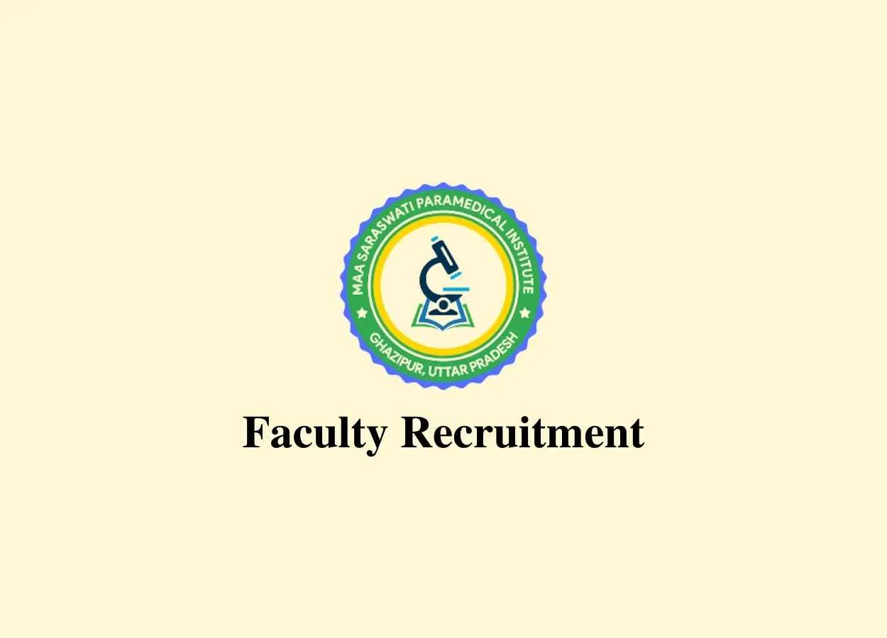 Faculty Recruitment at Maa Saraswati Paramedical Institute