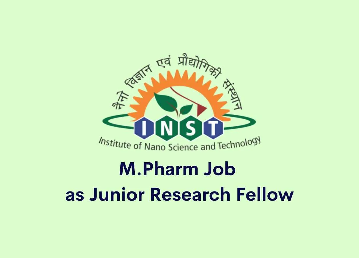 Job for M.Pharm as Junior Research Fellow at Institute of Nano Science and Technology
