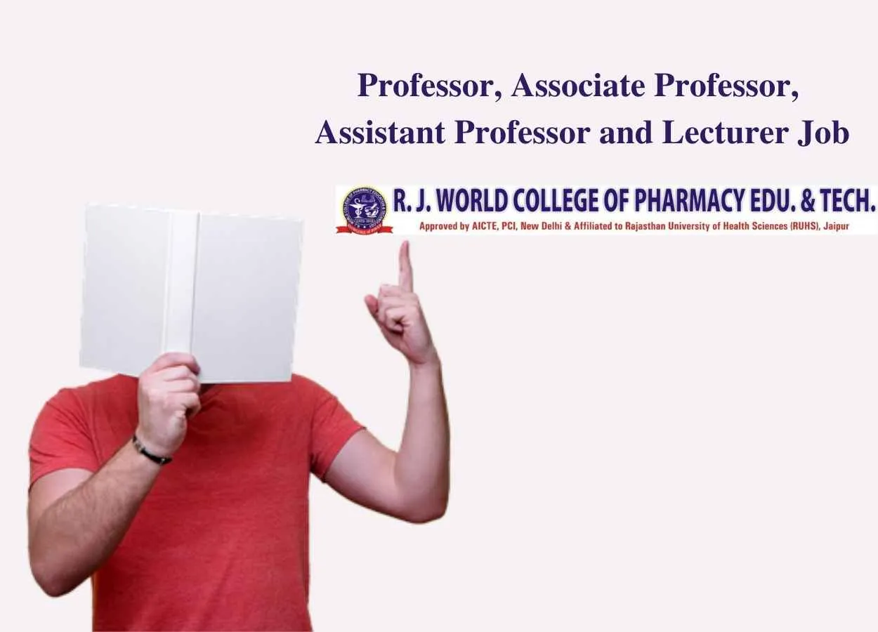 Job for Professor, Associate Professor, Assistant Professor and Lecturer at R.J. World College of Pharmacy Education & Technology